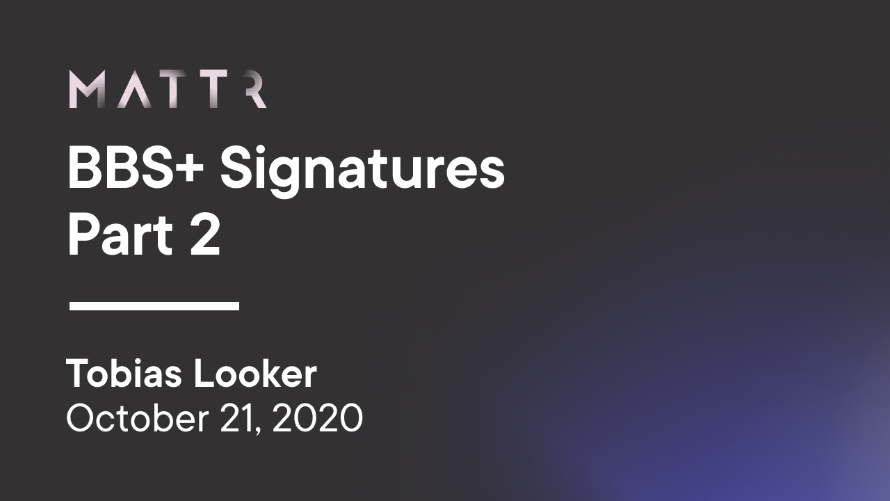 BBS+ Signatures – Part 2